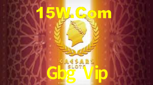 Gbg Vip,Gbg Bet